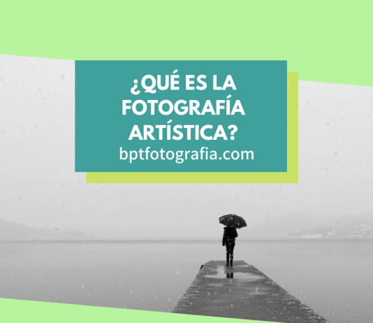 Qué es la fotografía artística, el arte en las imágenes.