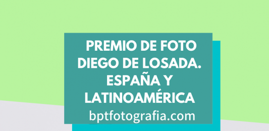 Premio Hispanoamericano Diego de Losada de Fotografía Premio Hispanoamericano Diego de Losada